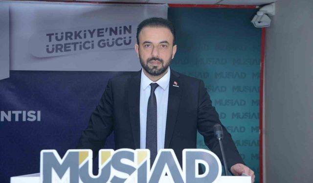 Malatya MÜSİAD Başkanı, “Ekonomik Kalkınma İçin Tarihi Fırsat”