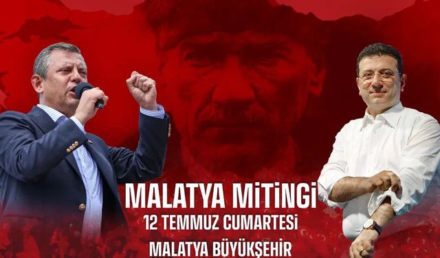 CHP'den Malatya’da Adalet Çağrısı: “Bu Miting Değil Bir Direniştir”